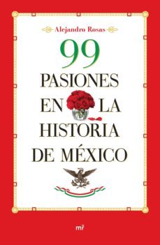 99 pasiones en la historia de mexico (ebook)-9786070714474