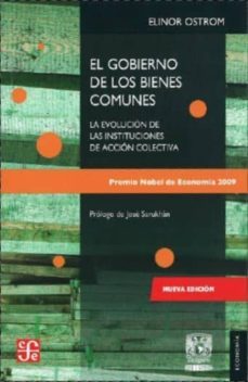 el gobierno de los bienes comunes (2ª ed.)-elinor ostrom-9786071606174