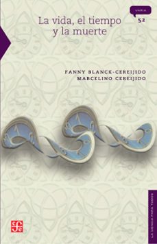 la vida, el tiempo y la muerte (ebook)-fanny blanck.cereijido-marcelino cereijido-9786071686374