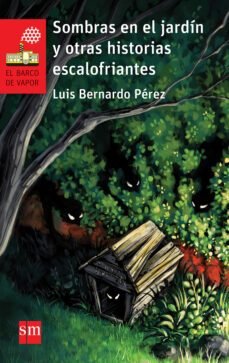 sombras en el jardin y otras historias escalofriantes (ebook)-luis bernardo perez-9786072400474