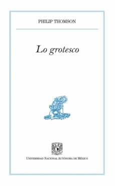 lo grotesco (ebook)-philip thomson-9786073025874