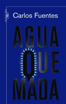 agua quemada (ebook)-carlos fuentes-9786073139274