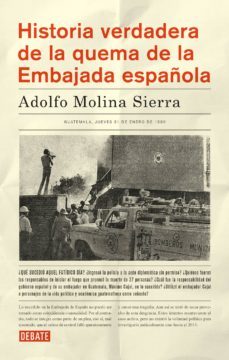 historia verdadera de la quema de la embajada española (ebook)-gustavo adolfo molina sierra-9786073186674