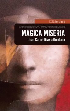 magica miseria (ebook)-juan carlos rivera quintana-9786075475974