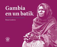 gambia en un batik (ebook)-ileana landeros-9786075812274