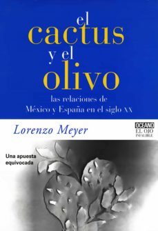 el cactus y el olivo (ebook)-lorenzo meyer-9786077354574