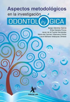 aspectos metodologicos en la investigacion odontologica (ebook)-sergio sánchez garcía-erika heredia ponce-javier de la fuente hernández-9786077414674