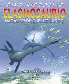 elasmosaurio. nadador de cuello largo (ebook)-gary jeffrey-9786078303274