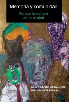 memoria y comunidad (ebook)-nancy osorio hernández-omar miguel dávila-9786078939374