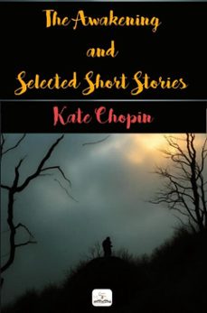 the awakening and selected short stories (ebook)-kate chopin-9786253872274