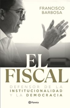 el fiscal (ebook)-francisco barbosa-9786287779174