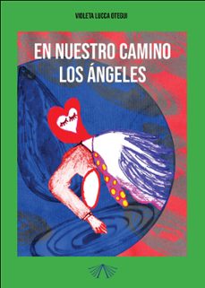 en nuestro camino los ángeles (ebook)-violeta lucca otegui-9786316594174