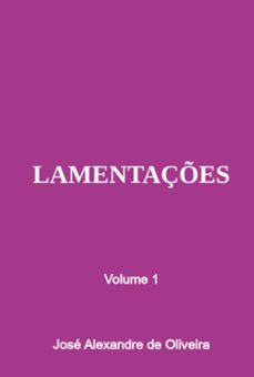 lamentaçes (ebook)-josé alexandre de oliveira-9786500773774