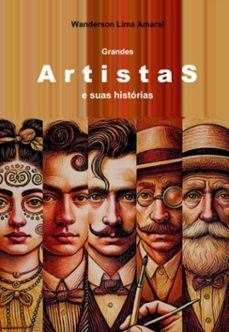 grandes artistas e suas historias (ebook)-wanderson lima amaral-9786501289274