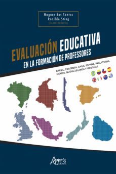 evaluacion educativa en la formacion de profesores: brasil, colombia, chile, españa, inglaterra, mexico, nueva zelanda y uruguay (ebook)-ronildo stieg-wagner dos santos-9786525005874