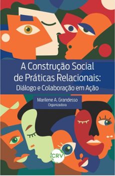 a construço social de praticas relacionais (ebook)-marilene a. grandesso-valéria n. paschoal-9786525170374