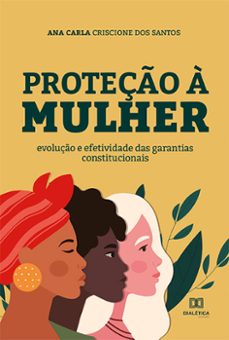 proteço a mulher (ebook)-ana carla criscione dos santos-9786525259574