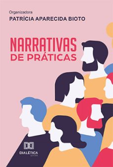 narrativas de praticas (ebook)-patricia aparecida bioto-9786525260174
