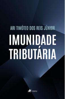 imunidade tributaria (ebook)-ari timóteo dos reis júnior-9786525466774