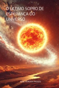 o  ultimo  sopro  de  esperança do universo (ebook)-pereira passos josé-9786526625774