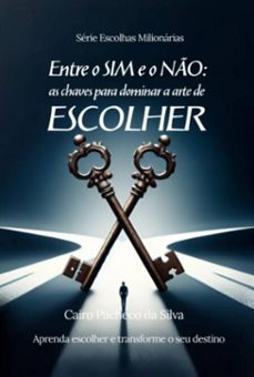 entre o sim e o no (ebook)-cairo pacheco da silva-9786526640074