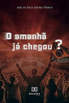 o amanh ja chegou? (ebook)-joão de deus santos ribeiro-9786527012474