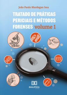 tratado de práticas periciais e métodos forenses (ebook)-joão paulo mardegan issa-9786527057574