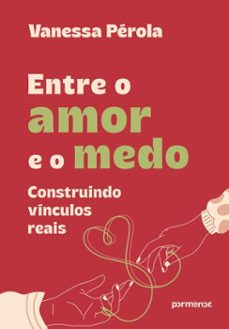 entre o amor e o medo (ebook)-vanessa pérola-9786528208074
