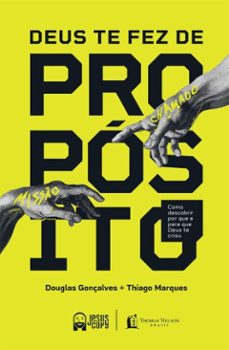 deus te fez de proposito: como descobrir por que e para que deus te criou (ebook)-thiago marques-douglas gonçalves-9786552173874