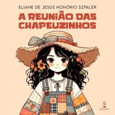 a reunio das chapeuzinhos (ebook)-eliane de jesus honório szpaler-9786552398574