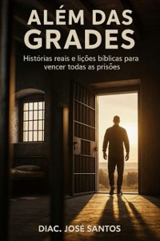 alem das grades (ebook)-diácono josé santos-9786553919174