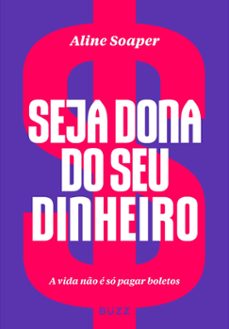 seja dona do seu dinheiro (ebook)-aline soaper-9786553931374