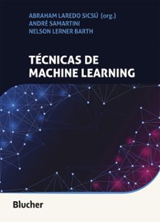 tecnicas de machine learning (ebook)-abraham laredo sicsú-andré samartini-nelson lerner barth-9786555063974