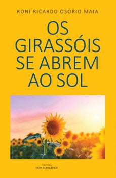 os girassois se abrem ao sol (ebook)-roni ricardo osorio maia-9786581216474