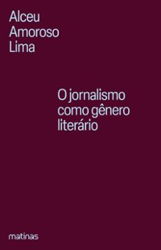 o jornalismo como genero literario (ebook)-alceu amoroso lima-9786583744074