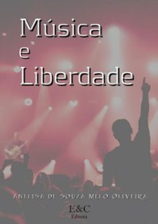 musica e liberdade (ebook)-anelisa de souza melo oliveira-9786599572074
