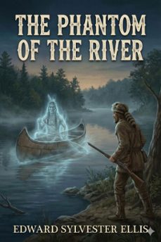 the phantom of the river (ebook)-9786726004874