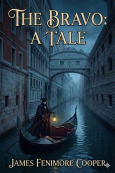 the bravo: a tale (ebook)-james fenimore cooper-9786726558674