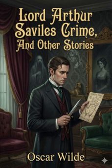 lord arthur saviles crime, and other stories (ebook)-oscar wilde-9786726561674