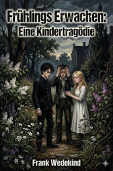 fruhlings erwachen: eine kindertragodie (ebook)-frank wedekind-9786726568574
