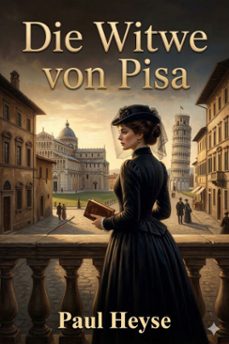 die witwe von pisa (ebook)-paul heyse-9786726570874