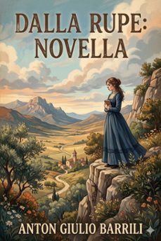 dalla rupe: novella (ebook)-anton giulio barrili-9786726572274