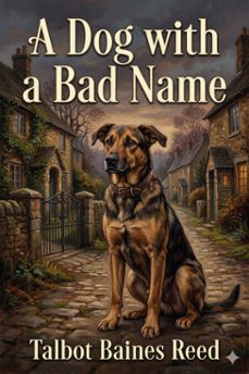 a dog with a bad name (ebook)-talbot baines reed-9786726584574