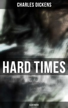 hard times (illustrated) (ebook)-charles dickens-9788027245574