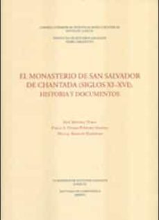 el monasterio de san salvador de chantada (siglos xi-xvi)-jose mendez perez-pablo s. otero piñeyro maseda-9788400100674