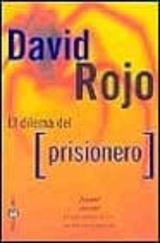 el dilema del prisionero-david rojo-9788401327674