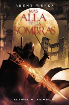 más allá de las sombras (el ángel de la noche 3) (ebook)-brent weeks-9788401339974