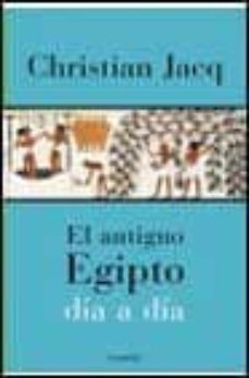 el antiguo egipto dia a dia-christian jacq-9788408033974