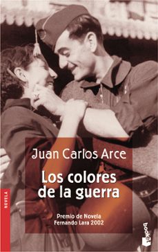 los colores de la guerra (premio de novela fernando lara 2002)-juan carlos arce-9788408048374