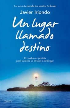 un lugar llamado destino: el cambio es posible para quienes se at reven a arriesgar-9788408128274